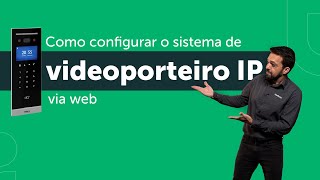 Como configurar o sistema de videoporteio IP SVIP2000 #academiadigital