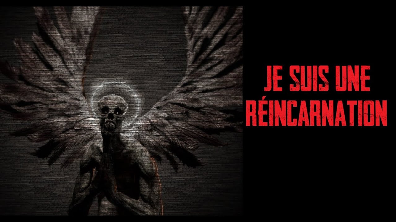 CREEPYPASTA FR - Je suis une réincarnation