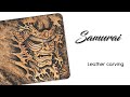 Samurai - leather carving