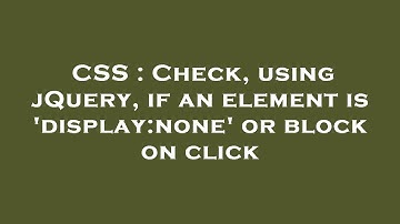 CSS : Check, using jQuery, if an element is 