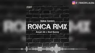 Myke Towers - Ronca Remix Ft Anuel AA❌Bad Bunny