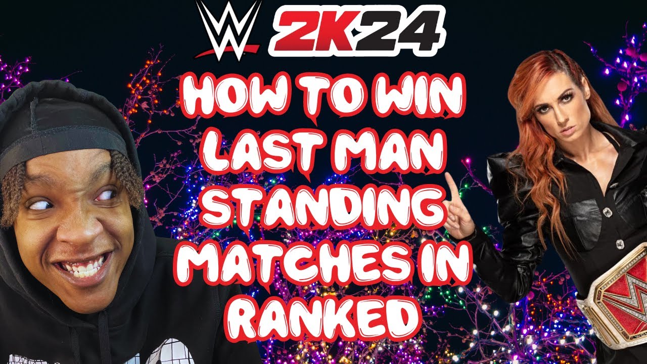 How To Win Last Man Standing Matches In Ranked WWE 2K24 MYFACTION