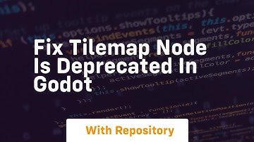 fix tilemap node is deprecated in godot