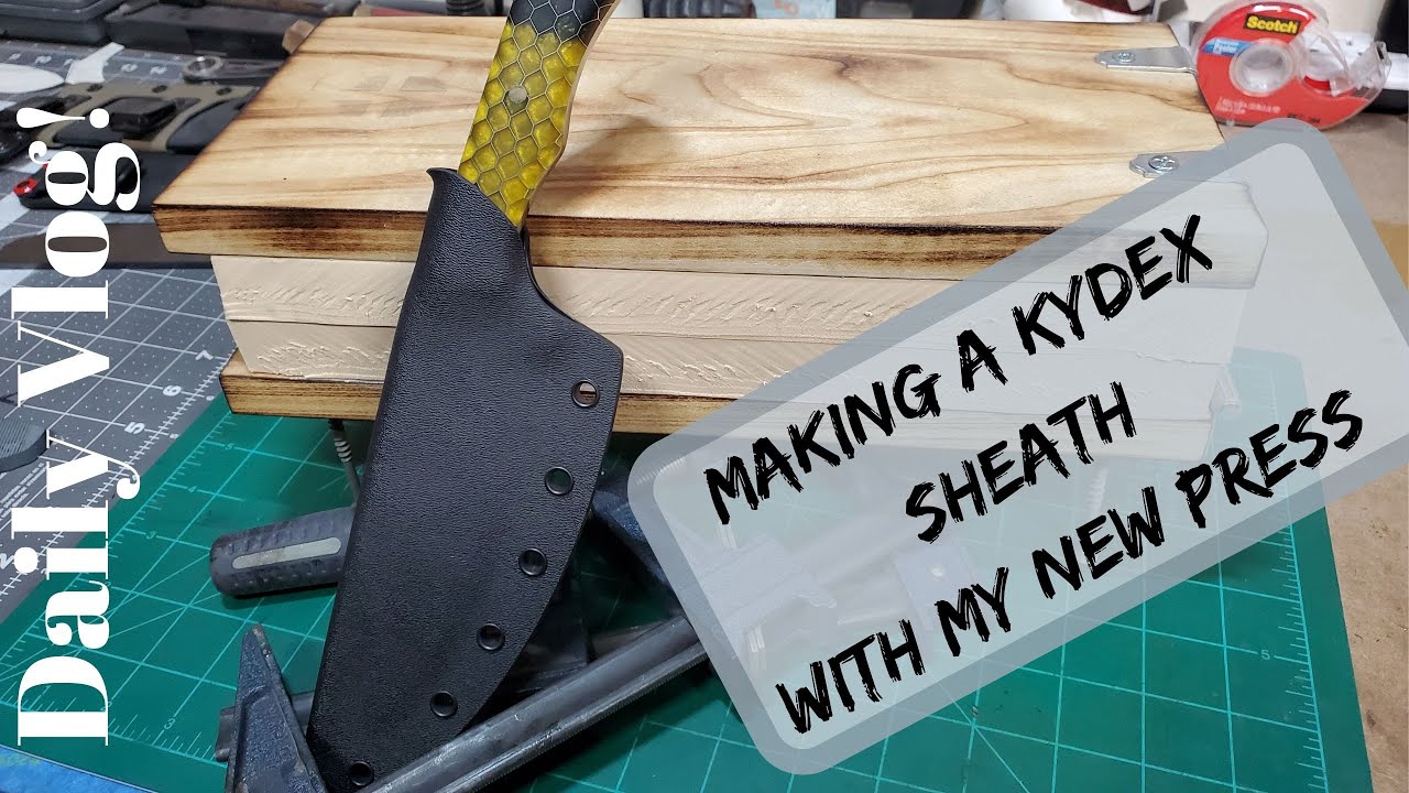 Putting the New Kydex Press to Good Use Knife Making Daily Vlog