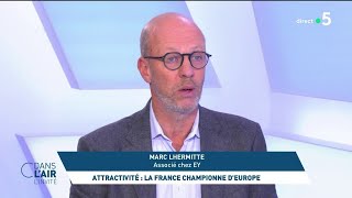 Marc Lhermitte - Attractivité : la France championne d'Europe #cdanslair l'invité 04.05.2024