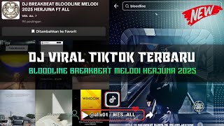 DJ BREAKBEAT MELODI BLOODLINE HERJUNA MIX 2025 - (SLOWWED REVERB BY:ALL)