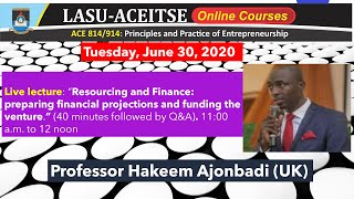 Hakeem Ajonbadi-LASU-ACEITSE Lecture on Financial projections and funding the venture