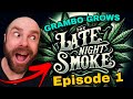 The late night smoke  cannabis growing entertainment