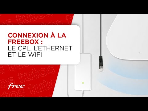 Connexion à la Freebox : le CPL, l'Ethernet et le WiFi