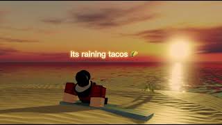 It’s raining tacos 🌮 (sad version + full version !!) Resimi