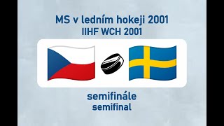 MS v ledním hokeji 2001, CZE-SWE (semifinále)