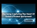 Zoozita The Song Capturing The Heart Of Sudan S Protest Movement 