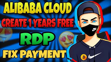 Create Alibaba cloud RDP 1 years | fix payment or you are not eligible | God Miner