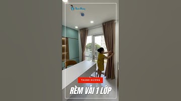LỰA CHỌN RÈM VẢI 1 LỚP - SẢN PHẨM RÈM CỬA 1 MÀU LUÔN LÀ ƯU TIÊN CHO GIA ĐÌNH!