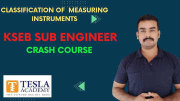 KSEB SUB ENGINEER | CRASH COURSE | CLASSIFICATION OF MEASURING INSTRUMENTS