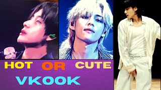The face & mannerisms of Hot or Cute vkook?