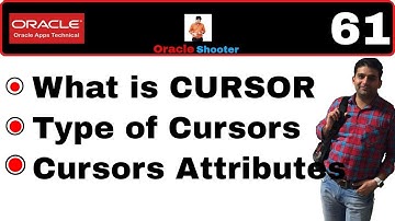 Apps Technical 61: What is CURSOR, Type of Cursors and Attributes of cursors