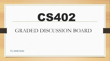 CS402 GDB SOLUTION