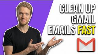 How To Clean Up Gmail Emails Fast [Easy Inbox Declutter Guide]
