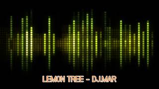 LEMON TREE - DJ.MAR