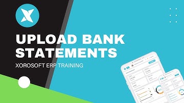 XoroERP Accounting Migration - Upload Bank Statements