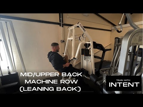 MID/UPPER BACK MACHINE ROW (LEANING BACK) - INTENT EXERCISE LIBRARY