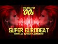[EUROBEAT] BEST OF '00S SUPER EUROBEAT "Oretoku" Mix(2000-2004) by tmftake