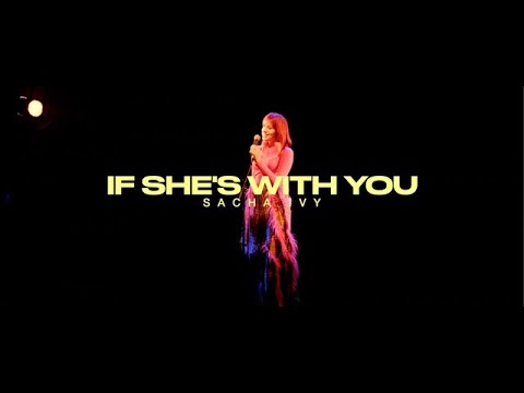 Sacha Ivy - If she's with you (clip officiel)