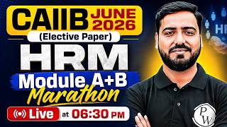 CAIIB June 2026 | CAIIB HRM Module A + B Marathon | CAIIB HRM Marathon | by Ashish Sir
