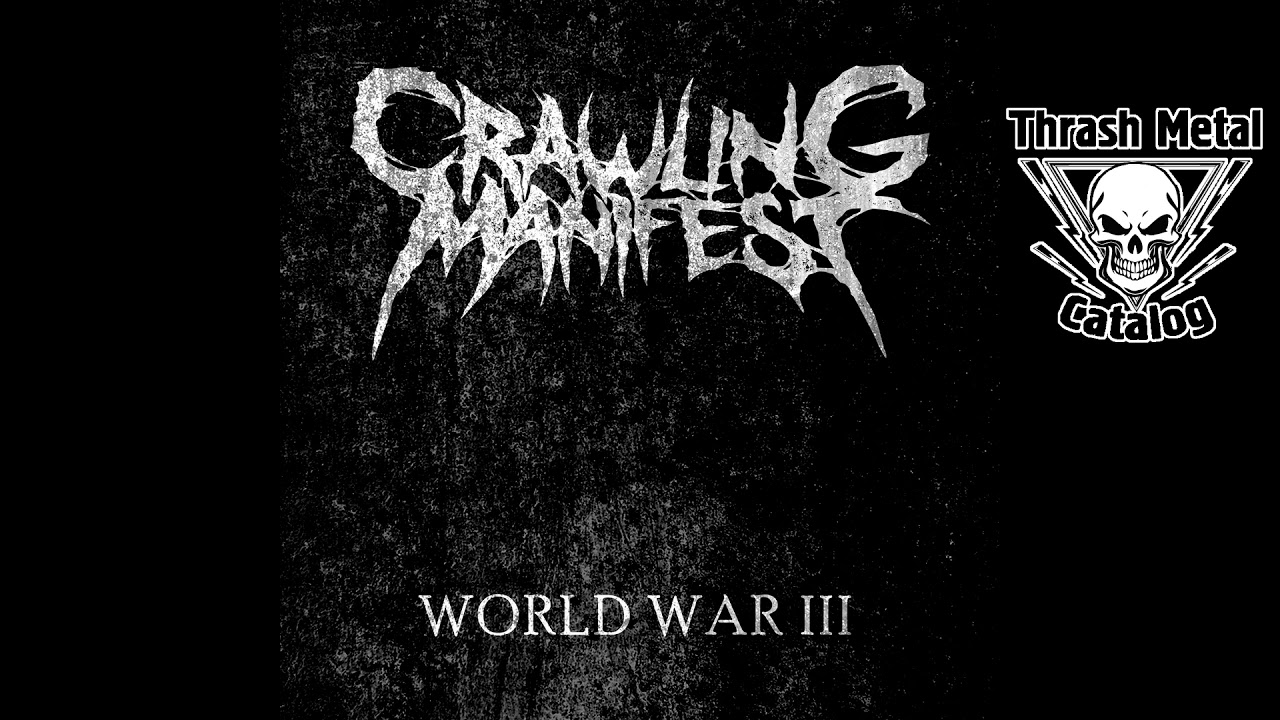 Crawling Manifest "World War III" (Single)