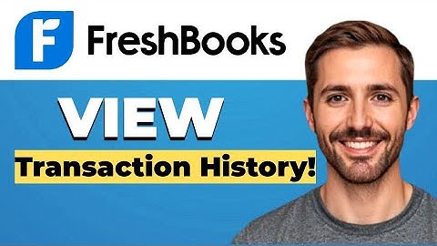 How to view transaction history in FreshBooks