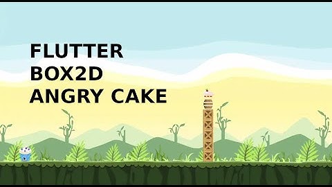 01. Angry Cake with Flutter, Flame, and Box2D - angry