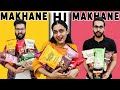 We Tried Every MAKHANA Flavour 😱 || Don't Try This Ever.... 🤢🤮🤬