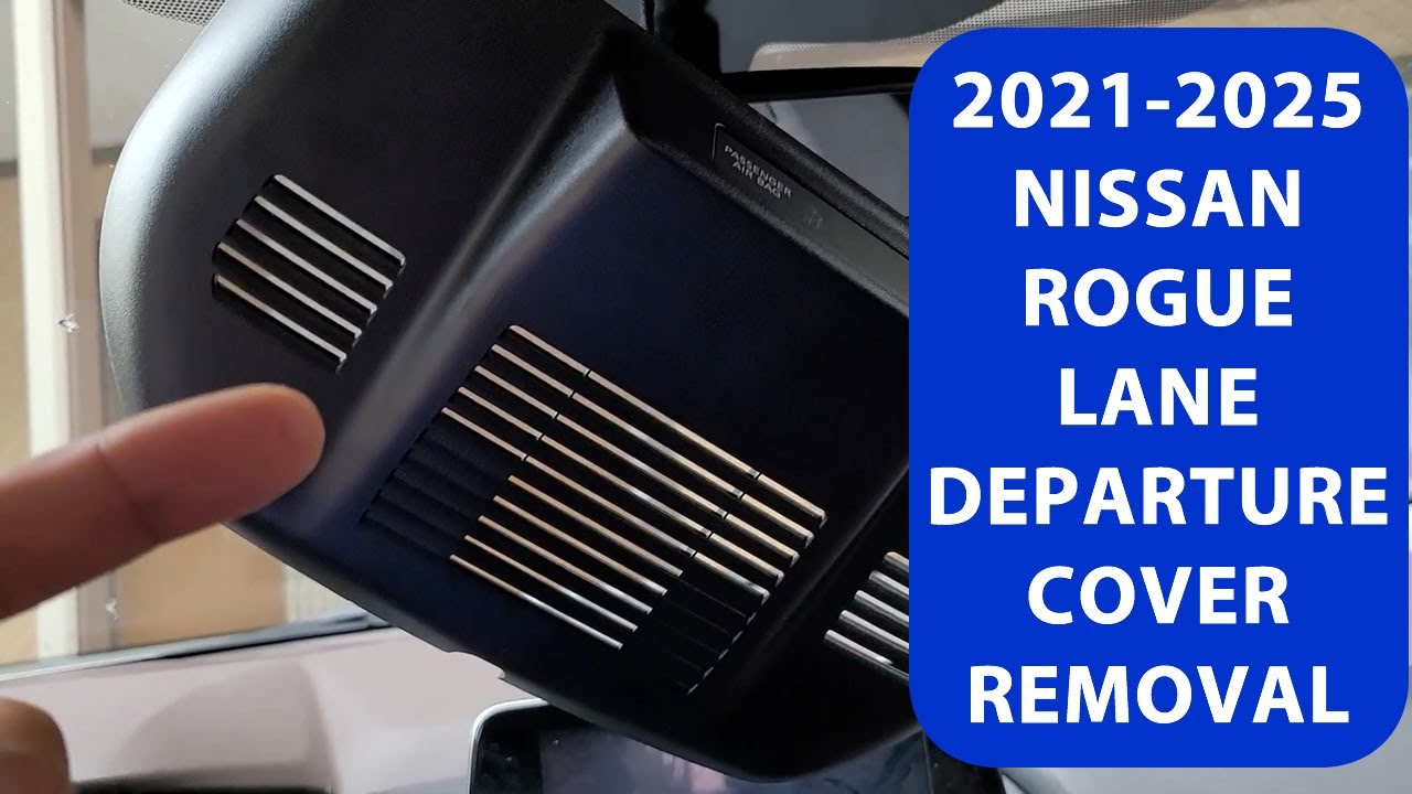 How To Remove 2021-2025 Nissan Rogue Lane Departure Camera Cover. - YouTube