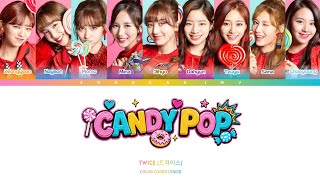 TWICE (트와이스) - Candy Pop (캔디 팝) Color Coded Lyrics [Han/Rom/Indo]