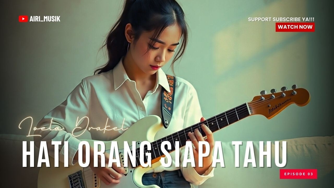 Hati Orang Siapa Tahu – Loela Drakel | AIRI (Cover Lagu Hati Orang Siapa Tahu)