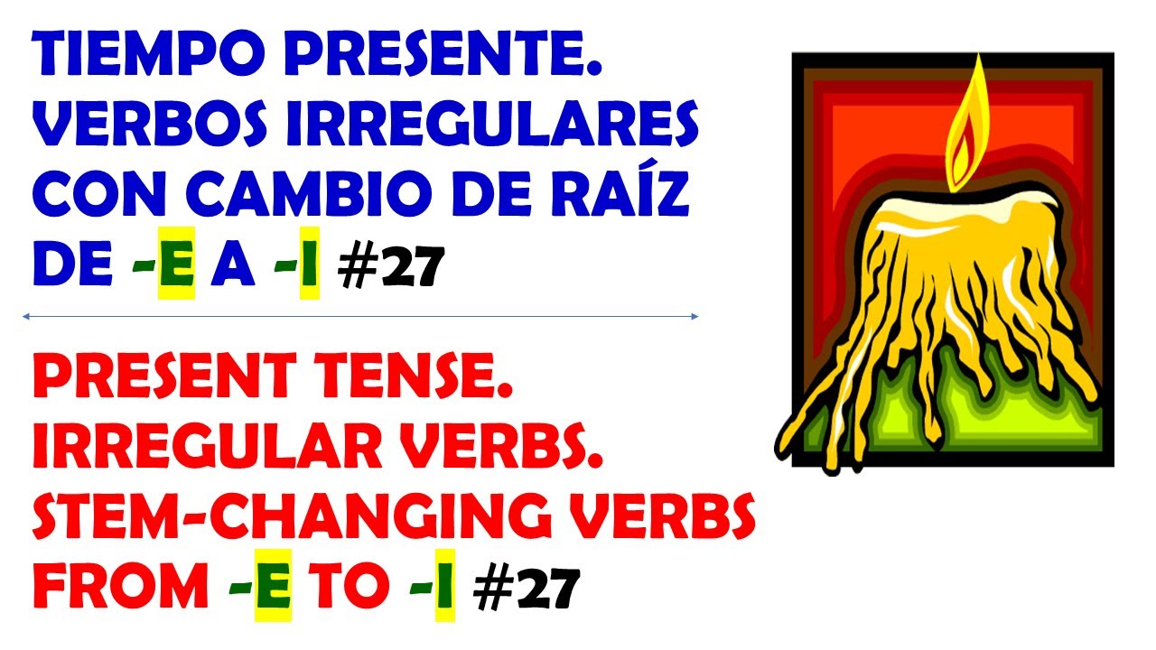 27-tiempo-presente-verbos-con-cambio-de-ra-z-de-e-a-i-youtube