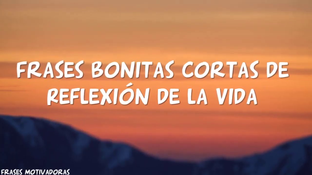 Frases cortas de la vida