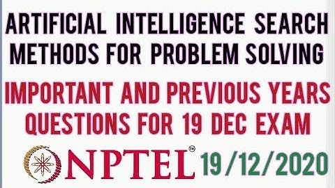Artificial Intelligence Search Methods For Problem Solving Previous Year & Most Important Questions