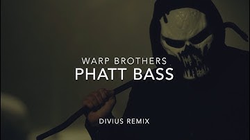 Thumbnail of Warp Brothers - Phatt Bass (Divius Remix)
