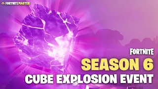 Season 6 Cube Explosion Event (Fortnite Battle Royale)