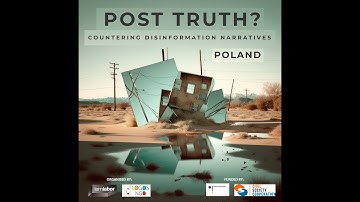 "Post Truth? Countering Disinformation Narratives" in Poland