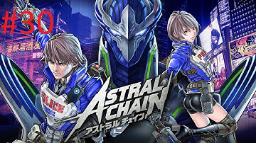 Astral Chain Part 30