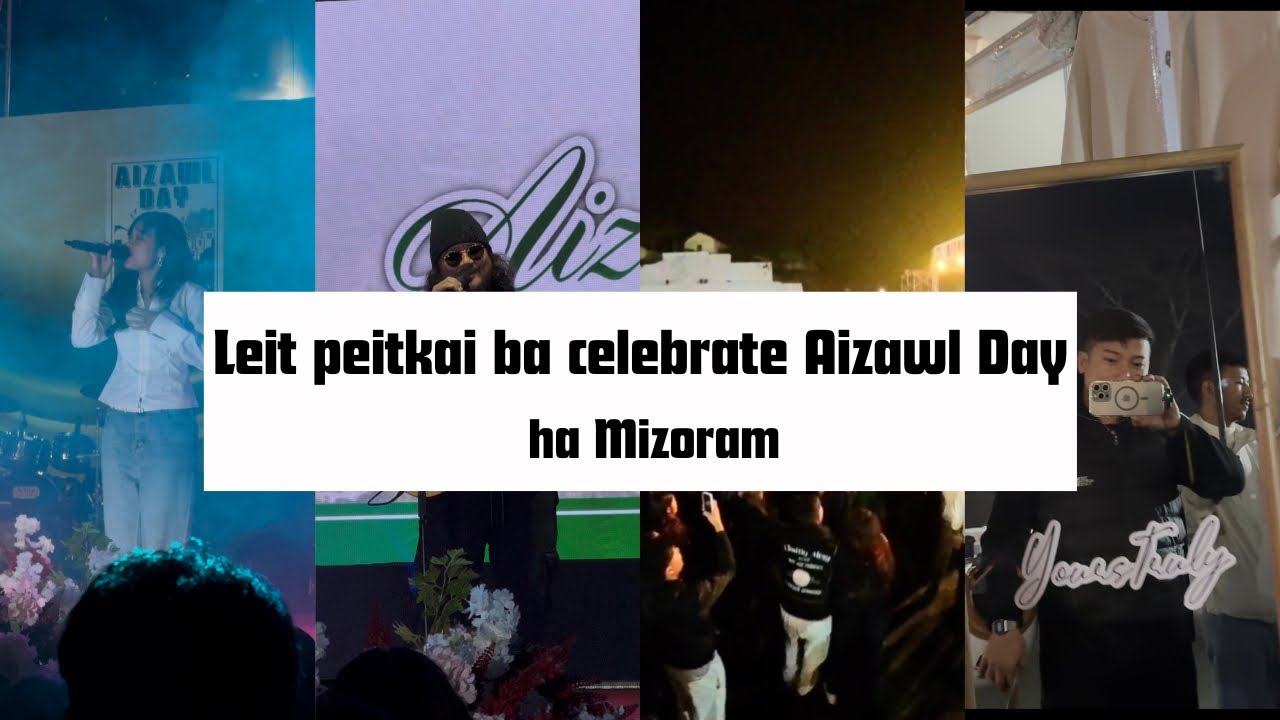 Leit peitkai ba celebrate Aizawl Day hangne ha Mizoram | Aizawl Day Celebration | EP10 #shillong 