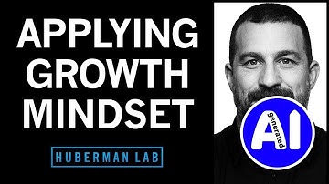 (Experimental Ai podcast) How to Enhance Performance & Learning by Applying a Growth Mindset