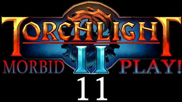 Torchlight 2 - Goblin Arsonists - Episode 11 - Morbid Play!