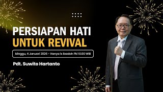 'Persiapan Hati Untuk Revival' - Pdt. Suwito Hartanto - GBI Bethel Kelapa Gading 04/01/26