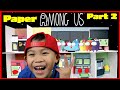 Among Us Play Set In Real Life! DIY it out Paper and Cardboard! Part 2