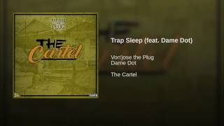 Dame Dot x Jose The Plug - Trap Sleep