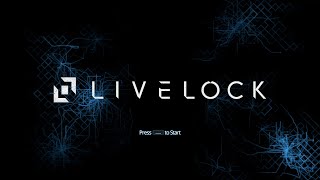 Livelock Gameplay Footage